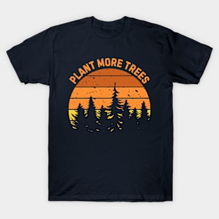 Plant More Trees Retro Nature Climate Earth T-Shirt